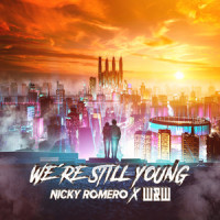 We're Still Young_Nicky Romero,W&W