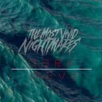 Dark Wave_The Most Vivid Nightmares