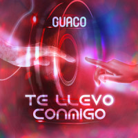 Te Llevo Conmigo_Guaco,Diego Rojas,Dani Barón,Juan Carlos Gonzalez,Galez,Pedro Alonso