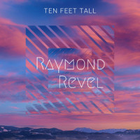 Ten Feet Tall_Raymond Revel