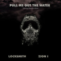 Pull Me Out The Water(feat. Cassandra LaRose)_Locksmith,Zion I