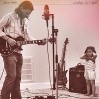Something Ain't Right_Jason White