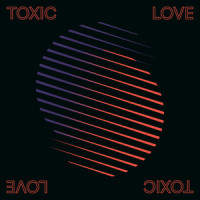 Toxic Love_King No-One