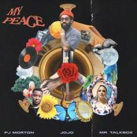 My Peace_PJ Morton,JoJo,Mr. TalkBox