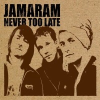 Never Too Late_Jamaram,Wally Warning,Jahcoustix,Bavarian Tiga