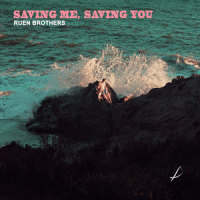 Saving Me, Saving You_Ruen Brothers