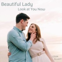 Beautiful Lady Look at You Now_Colin Elliott