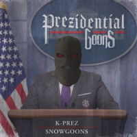 Prezidential Goons_K-Prez,Snowgoons