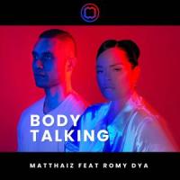 Body Talking(feat. Romy Dya)_Matthaiz,Romy Dya