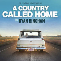 A Country Called Home_Ryan Bingham