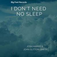 I Don't Need No Sleep_Josh Harris