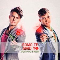 Como Te Amo Yo_Gustavo y Rein