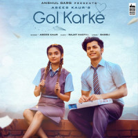 Gal Karke_Asees Kaur,Rajat Nagpal