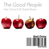 Bad Ones(feat. Dinco D & Charlie Brown)_The Good People,Dinco D,Charlie Brown