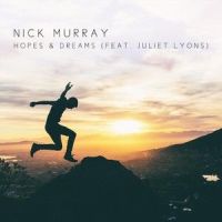Hopes & Dreams (feat. Juliet Lyons)_Nick Murray,Juliet Lyons