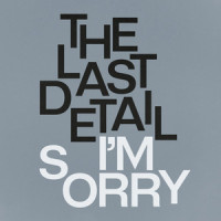 I'm Sorry_The Last Detail,A Girl Called Eddy,Fugu