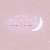 Loved You Before_Natalie Taylor