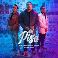 Del Piso_Práctiko,Eliud L'voices,Alex Zurdo,Milton Samuel Lopez Rodriguez,Eliud Xavier Lebron Serrano,Alexis Velez Alberio