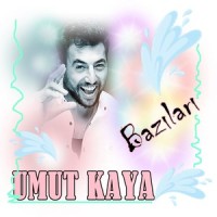 BAZILARI_Umut Kaya