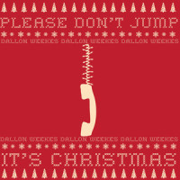 Please Don't Jump(It's Christmas)_Dallon Weekes