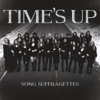 Time's up(feat. Kalie Shorr, Candi Carpenter, Tiera, Emma White, Tenille Arts, Chloe Gilligan, Tasji Bachman & Savannah Keyes)_Song Suffragettes,Kalie Shorr,Candi Carpenter,Tiera,Emma White,Tenille Arts,Chloe Gilligan,Tasji Bachman,Savannah Keyes