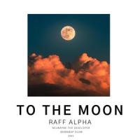 To The Moon (feat. Nelwayne The Developer, Boombap Dlow & DM3)_Raff Alpha,Nelwayne The Developer,Boombap Dlow,DM3