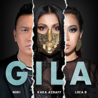 Gila_Kaka Azraff,Noki,LOCA B