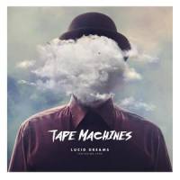 Lucid Dreams_Tape Machines,Eyre