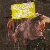 When the Sun Comes Up_Everyone You Know
