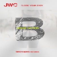 Close Your Eyes_JWC,Brothers,Ranieri