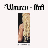 a woman is a god_Tommy Genesis,BIA