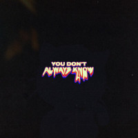 you don't always know_Felix Cartal