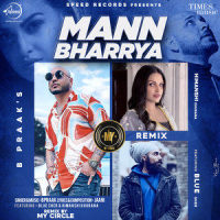 Mann Bharrya_B Praak,My Circle,Jaani