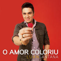 O Amor Coloriu_Luan Santana
