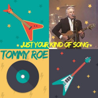 Just Your Kind of Song_Tommy Roe