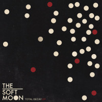 Total Decay_The Soft Moon