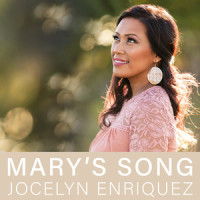 Mary's Song_Jocelyn Enriquez
