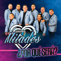 Porque Me Mentiste_Grupo Mitades,Dino Escalante Almazán