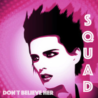 Don't Believe Her_Squad,Tamara,Marc Frey