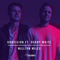 Million Miles_DubVision,Denny White