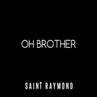 Oh Brother_Saint Raymond