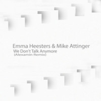 We Don't Talk Anymore_Emma Heesters,Mike Attinger