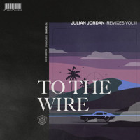 To The Wire_Julian Jordan