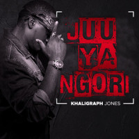 Juu Ya Ngori_Khaligraph Jones
