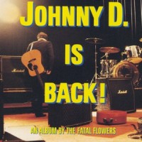 Johnny D. Is Back!_Fatal Flowers
