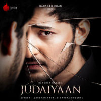 Judaiyaan_Darshan Raval,Shreya Ghoshal
