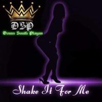 Shake It For Me (feat. Hen-Dogg, OG Freakie & Bishop)_D.S.P.,Hen-Dogg,OG Freakie,Bishop