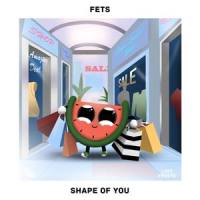 Shape Of You_Fets,Sorbet,Avocuddle,Ed Sheeran,Johnny McDaid,Kandi Burruss,Kevin Briggs,Steve Mac,Tameka Cottle