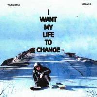 I Want My Life To Change(feat. Verzache)_Young Lungs,Verzache