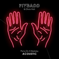 Party On A Weekday_MYBADD,Olivia Holt